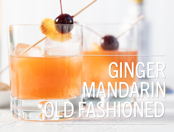 Ginger Mandarin Old Fashioned