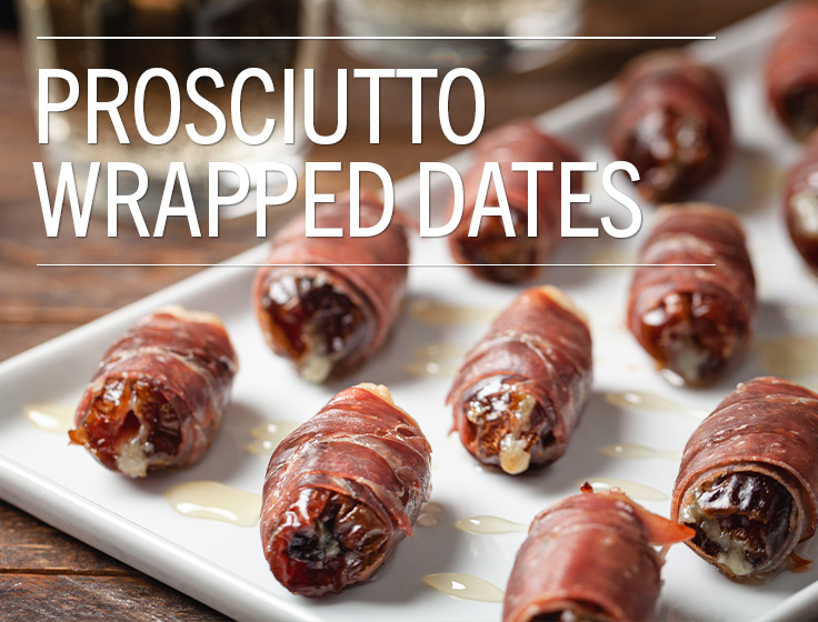 Prosciutto Wrapped Dates