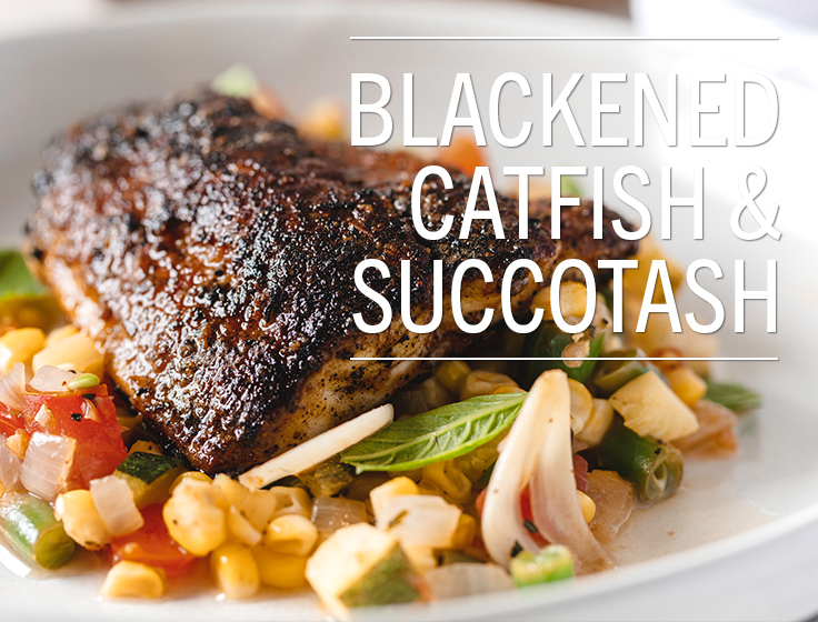 John Wipfli’s Blackened Catfish & Corn Succotash