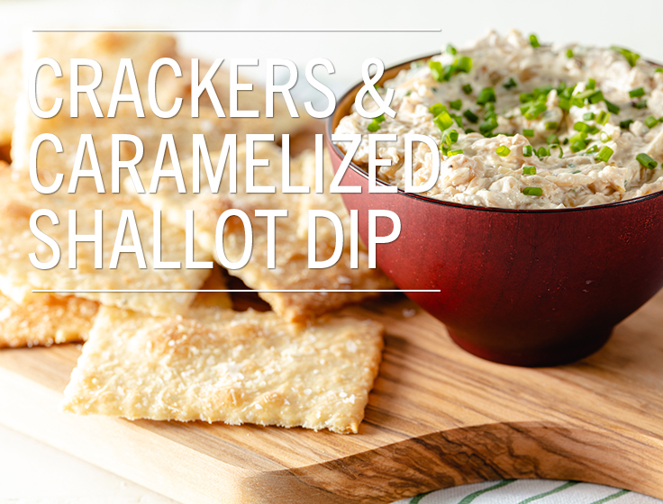 Crackers with Caramelized Shallot Dip