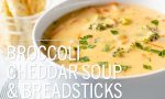 Broccoli Cheddar Soup & Breadsticks