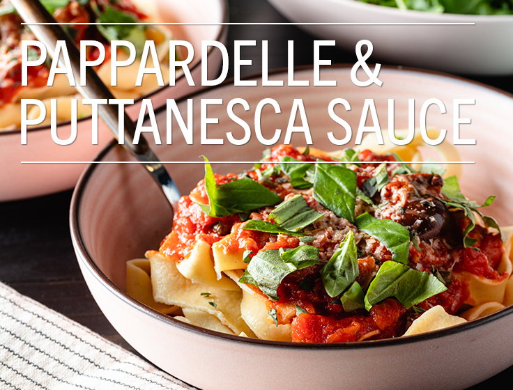 Pappardelle & Puttanesca Sauce