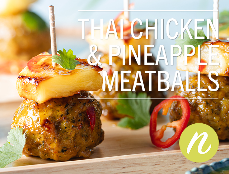 Thai Chicken & Grilled Pineapple Meatballs