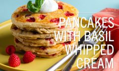 Raspberry Pancakes with Basil Whipped Cream